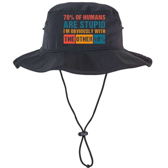 70 Of Humans Are Stupid IM With The Other 40 Funny Humor Bucket Hat