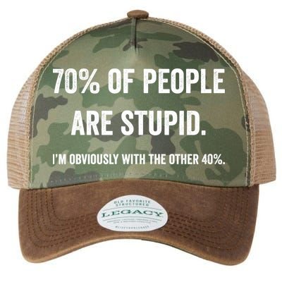 70% Of People Are Stupid IM With Obviously The Other 40% Legacy Tie Dye Trucker Hat