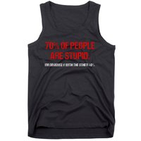 70 Of People Are S.t.u.p.i.d I'm Obviously With The Other Tank Top