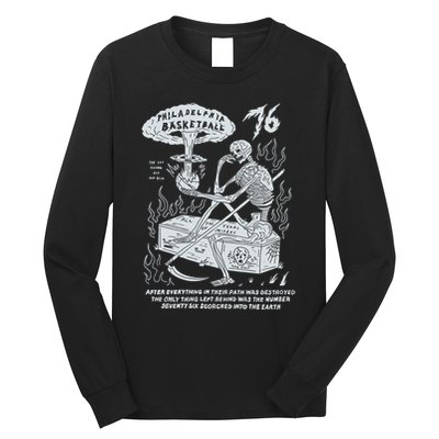 76 Philadelphia Basketball After Everything In Their Path Was Destroyed Long Sleeve Shirt