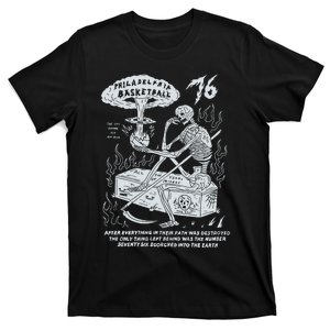 76 Philadelphia Basketball After Everything In Their Path Was Destroyed T-Shirt