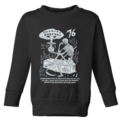 76 Philadelphia Basketball After Everything In Their Path Was Destroyed Toddler Sweatshirt