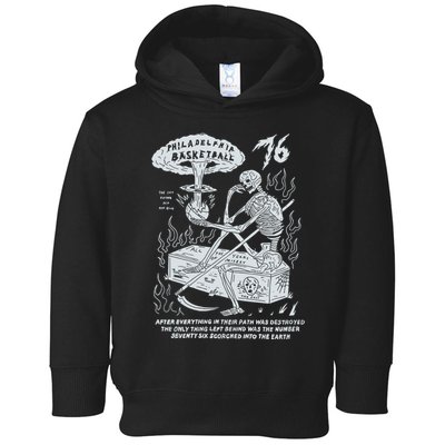 76 Philadelphia Basketball After Everything In Their Path Was Destroyed Toddler Hoodie