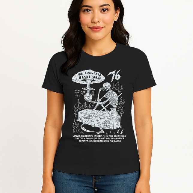 76 Philadelphia Basketball After Everything In Their Path Was Destroyed Womens T-Shirt
