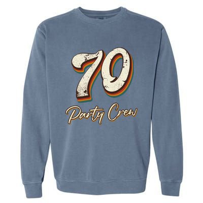 70 Party Crew 70th Birthday Garment-Dyed Sweatshirt