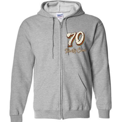 70 Party Crew 70th Birthday Full Zip Hoodie