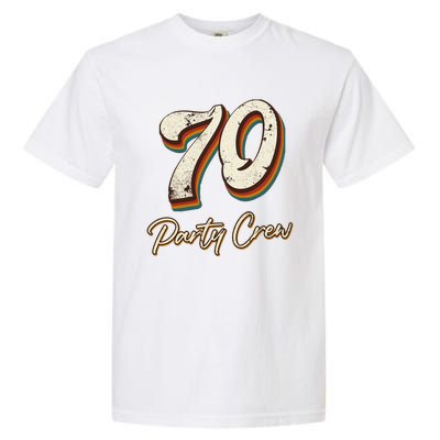 70 Party Crew 70th Birthday Garment-Dyed Heavyweight T-Shirt