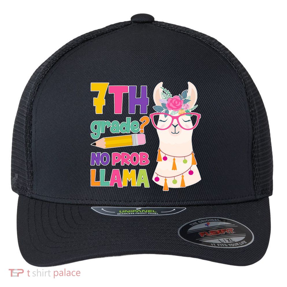 7th Grade? No Prob Llama Flexfit Unipanel Trucker Cap