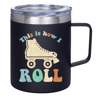 70's This Is How I Roll Vintage Retro Roller Skates Shirt 12oz Stainless Steel Coffee Mug