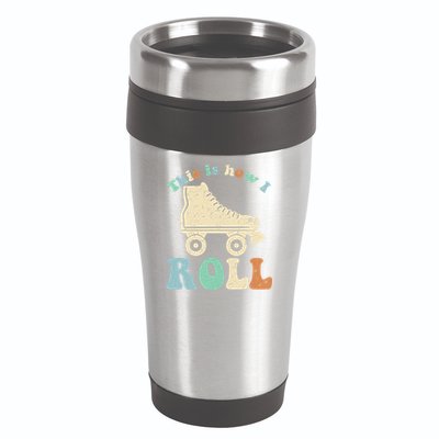 70's This Is How I Roll Vintage Retro Roller Skates Shirt 16oz Travel Tumbler