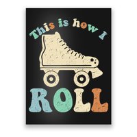 70's This Is How I Roll Vintage Retro Roller Skates Shirt Poster