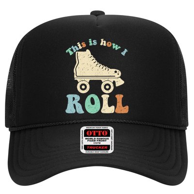 70's This Is How I Roll Vintage Retro Roller Skates Shirt Trucker Hat