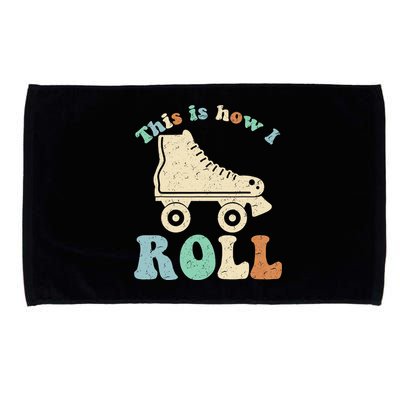 70's This Is How I Roll Vintage Retro Roller Skates Shirt Microfiber Hand Towel