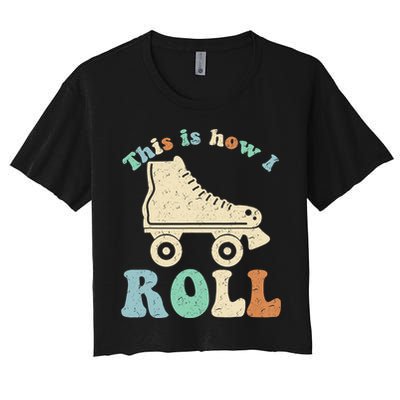 70's This Is How I Roll Vintage Retro Roller Skates Shirt Crop Top