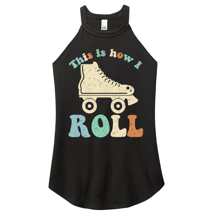 70's This Is How I Roll Vintage Retro Roller Skates Shirt Women's Perfect Tri Rocker Tank