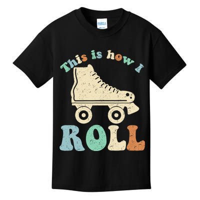 70's This Is How I Roll Vintage Retro Roller Skates Shirt Kids T-Shirt