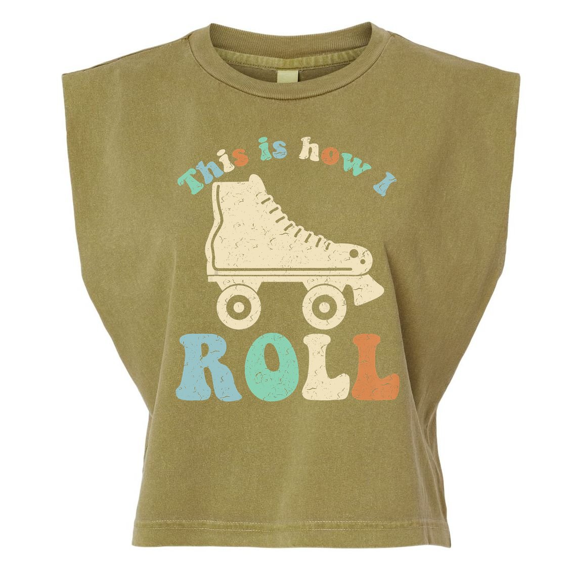 70's This Is How I Roll Vintage Retro Roller Skates Shirt Garment-Dyed Women's Muscle Tee