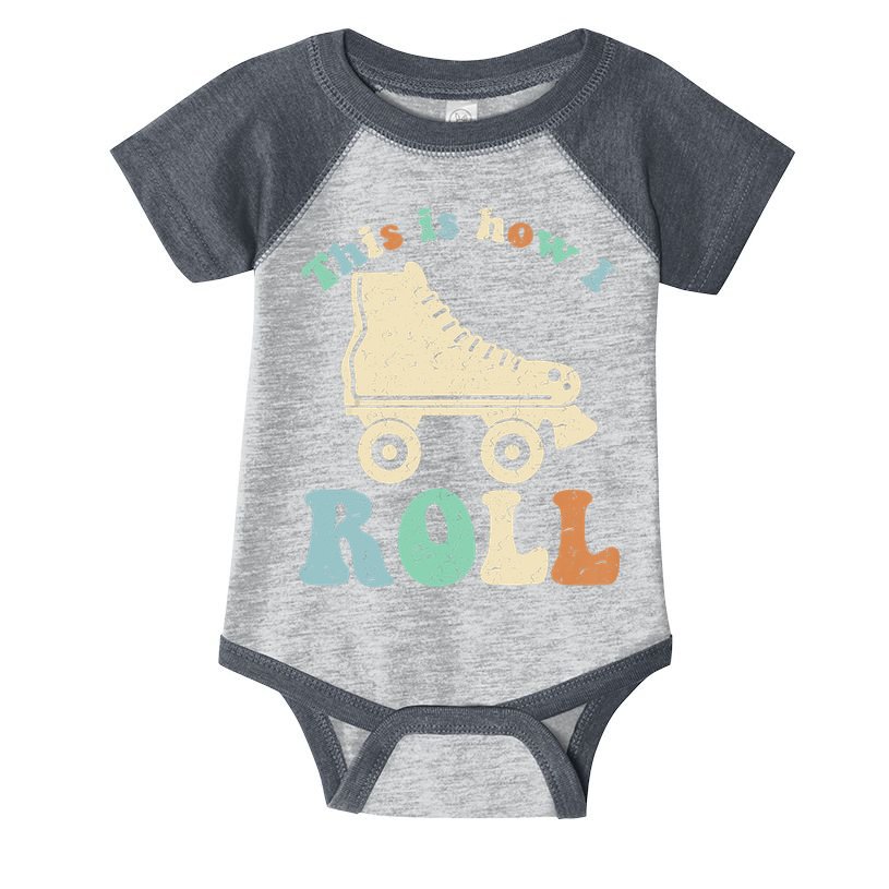 70's This Is How I Roll Vintage Retro Roller Skates Shirt Infant Baby Jersey Bodysuit