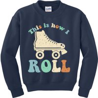 70's This Is How I Roll Vintage Retro Roller Skates Kids Sweatshirt