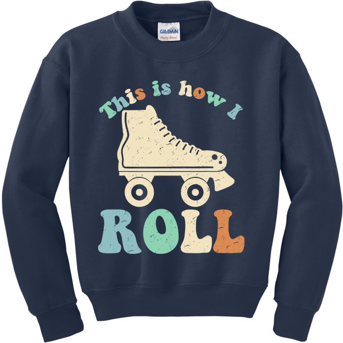 70's This Is How I Roll Vintage Retro Roller Skates Kids Sweatshirt