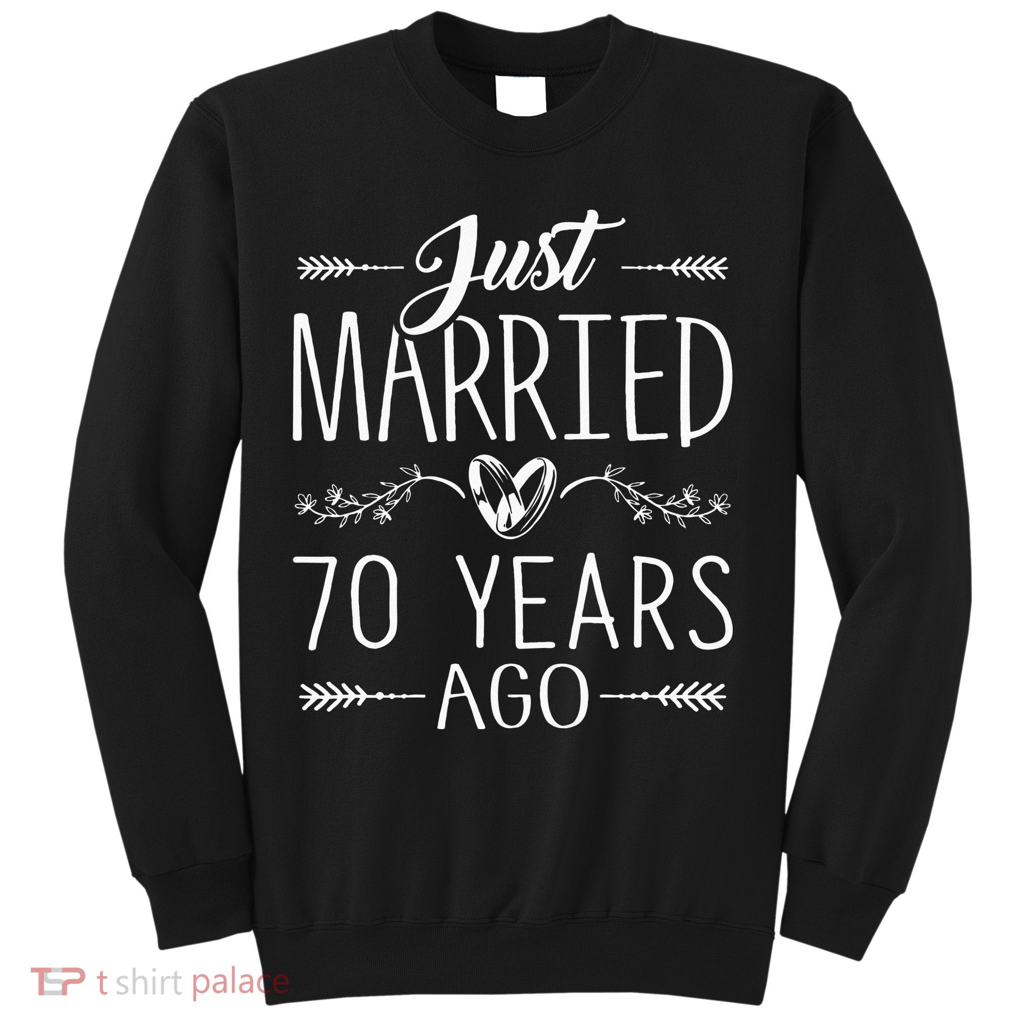70th Wedding Anniversary 70 Years Marriage Matching Sweatshirt