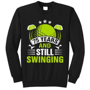 75 Years And Still Swinging 75th Birthday Golf Sweatshirt