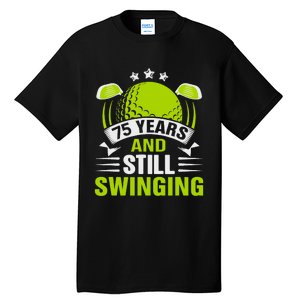 75 Years And Still Swinging 75th Birthday Golf Tall T-Shirt