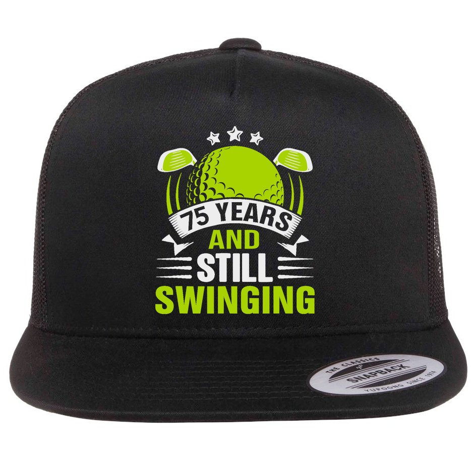 75 Years And Still Swinging 75th Birthday Golf Flat Bill Trucker Hat