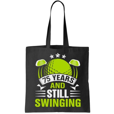 75 Years And Still Swinging 75th Birthday Golf Bag