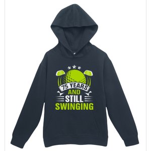 75 Years And Still Swinging 75th Birthday Golf Urban Pullover Hoodie