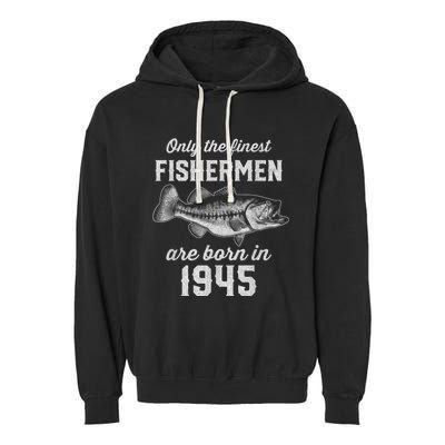 78 Year Old Fisherman: Fishing 1945 78th Birthday Present Garment-Dyed Fleece Hoodie