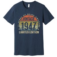 75 Year Old Gifts Vintage 1947 Limited Edition 75th Birthday Present Premium T-Shirt