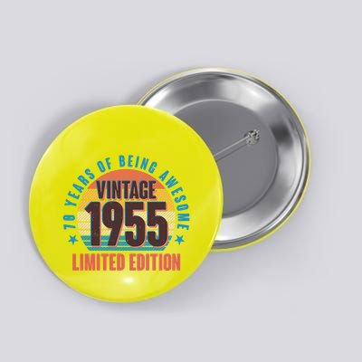 70 Years Of Being Awesome 1955 Limited Edition Vintage Retro Button