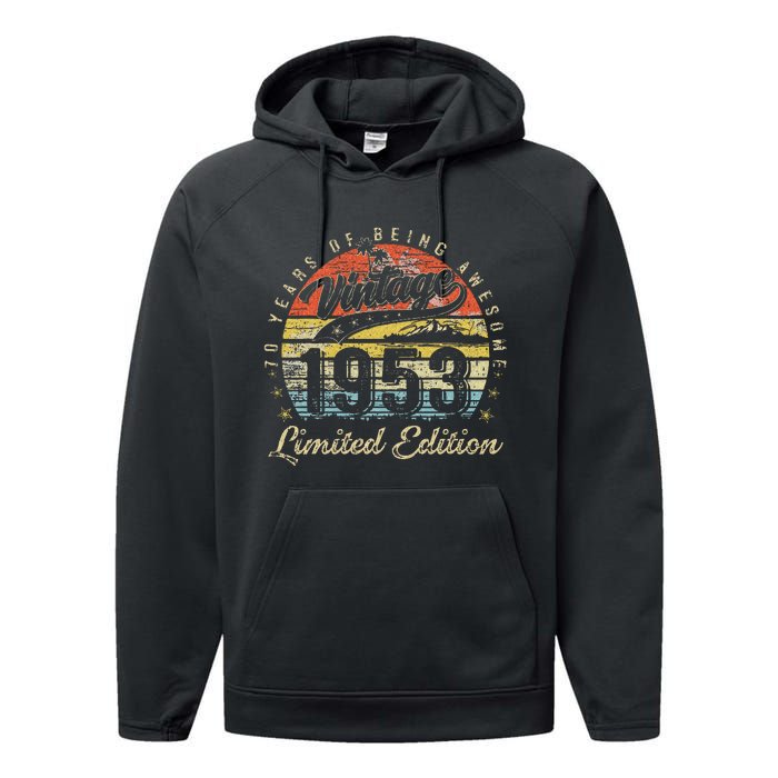 70 Year Old Gifts Vintage 1953 Limited Edition 70th Birthday Performance Fleece Hoodie