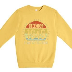 73 Year Old December 1949 Limited Edition 73th Birthday Gift Premium Crewneck Sweatshirt