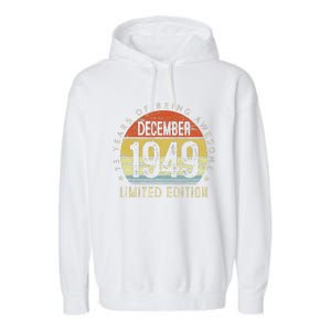 73 Year Old December 1949 Limited Edition 73th Birthday Gift Garment-Dyed Fleece Hoodie