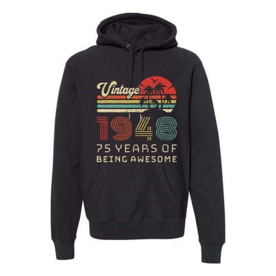 75 Year Old Birthday Vintage 1948 75th Birthday Premium Hoodie