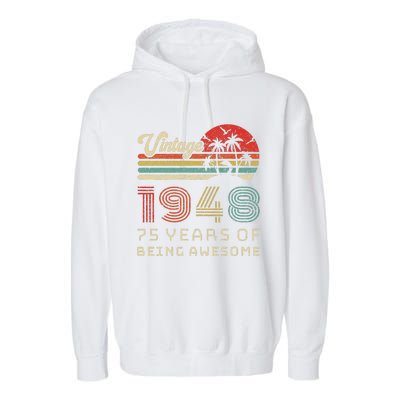 75 Year Old Birthday Vintage 1948 75th Birthday Garment-Dyed Fleece Hoodie