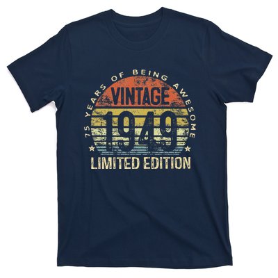 75 Year Old Gifts Vintage 1949 Limited Edition 75th Birthday T-Shirt