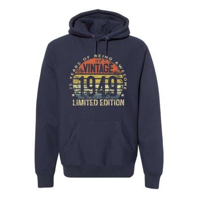 75 Year Old Gifts Vintage 1949 Limited Edition 75th Birthday Premium Hoodie