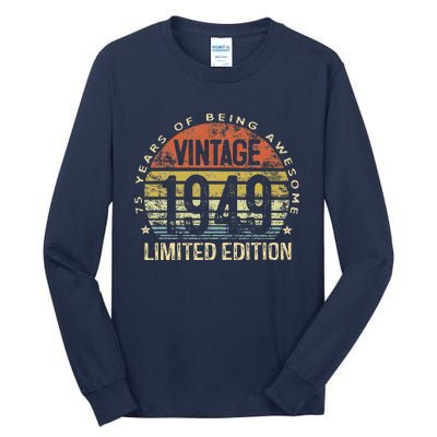 75 Year Old Gifts Vintage 1949 Limited Edition 75th Birthday Tall Long Sleeve T-Shirt