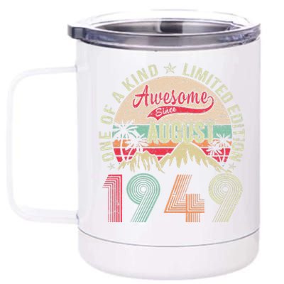 74 Years Old Gifts Vintage August 1949 Gifts 74th Birthday 12 oz Stainless Steel Tumbler Cup