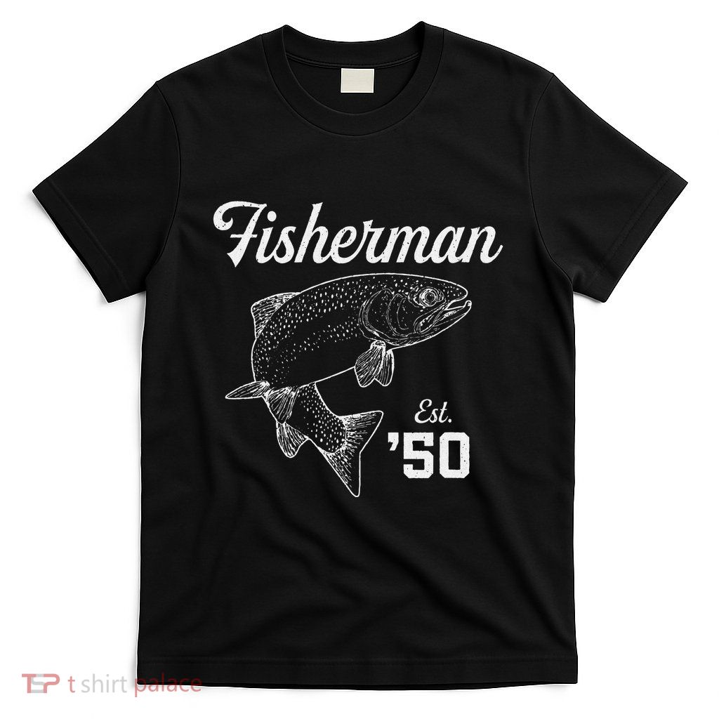 73 Year Old Trout Fisherman Fishing 1950 73rd Birthday T-Shirt