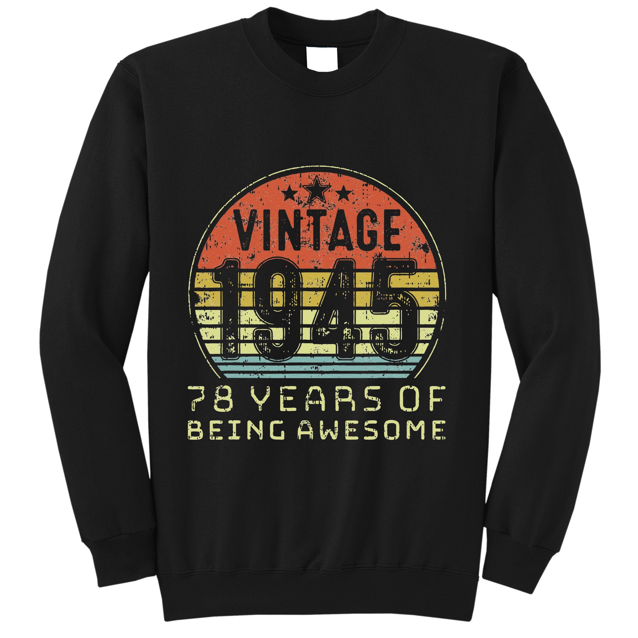 78 Year Old Birthday Vintage 1945 78th Birthday Sweatshirt
