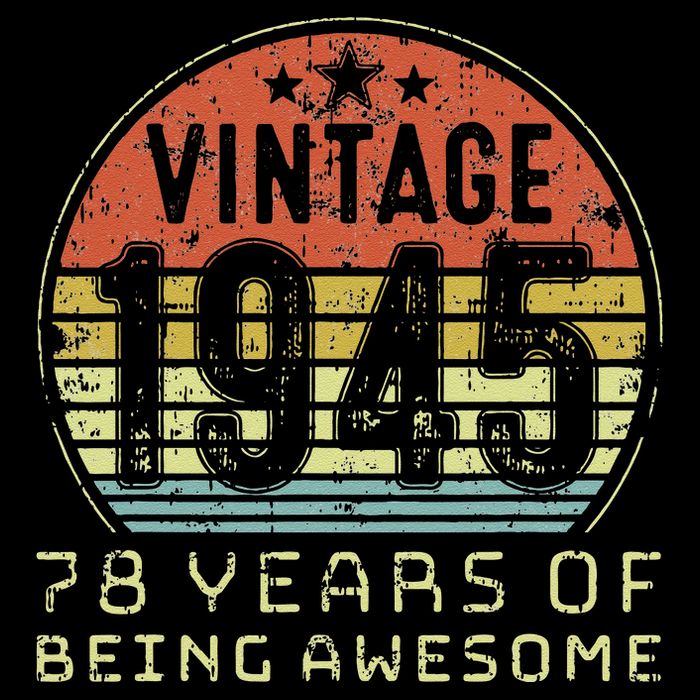 78 Year Old Birthday Vintage 1945 78th Birthday Sweatshirt