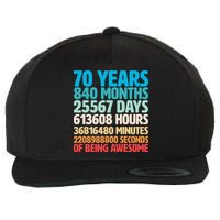 70 Years Of Being Awesome 70th Birthday Time Breakdown Wool Snapback Cap