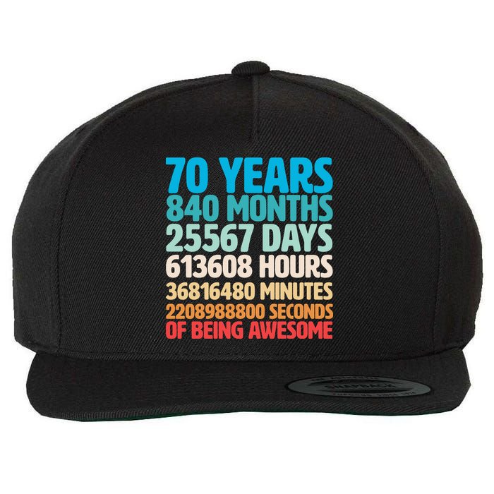 70 Years Of Being Awesome 70th Birthday Time Breakdown Wool Snapback Cap