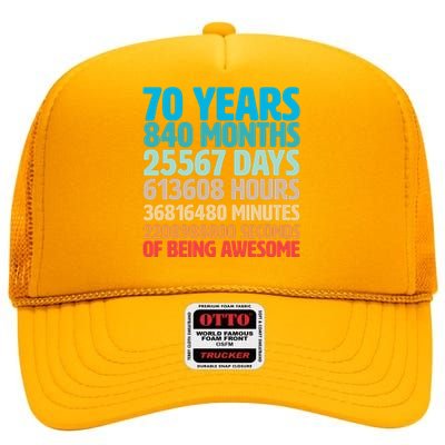 70 Years Of Being Awesome 70th Birthday Time Breakdown High Crown Mesh Back Trucker Hat