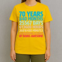 70 Years Of Being Awesome 70th Birthday Time Breakdown T-Shirt