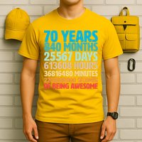 70 Years Of Being Awesome 70th Birthday Time Breakdown T-Shirt